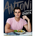 Antoni: Let's Do Dinner - Hardcover