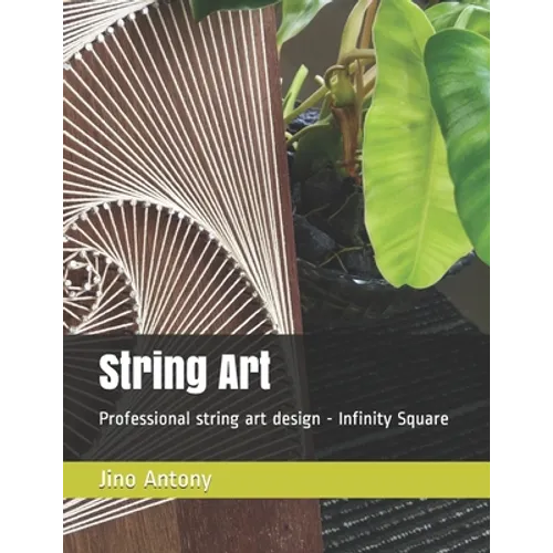 String Art: Professional string art design - Infinity Square - Paperback