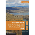 Washington's Channeled Scablands Guide: Explore and Recreate Along the Ice Age Floods National Geologic Trail - Paperback