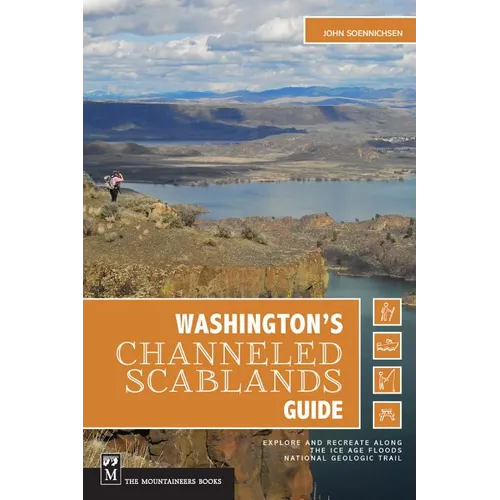 Washington's Channeled Scablands Guide: Explore and Recreate Along the Ice Age Floods National Geologic Trail - Paperback