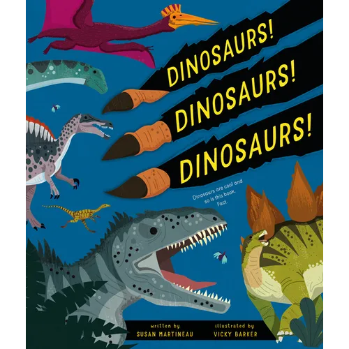 Dinosaurs! Dinosaurs! Dinosaurs! - Paperback