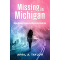 Missing in Michigan: A Paranormal Mystery - Paperback