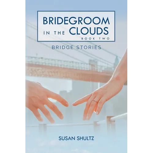 Bridegroom in the Clouds: Book 2: Bridge Stories - Paperback