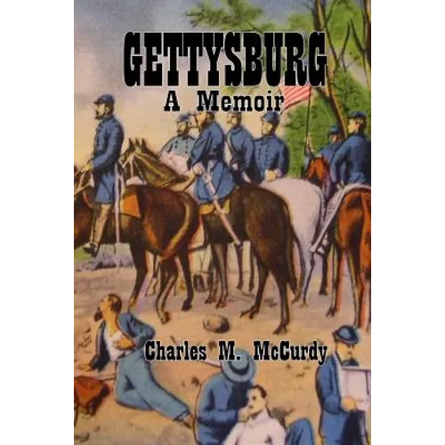 Gettysburg a Memoir