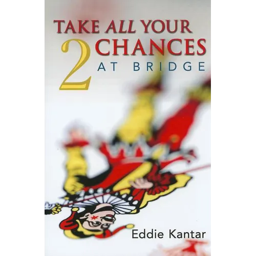 Take All Your Chances at Bridge Volume 2 - Paperback