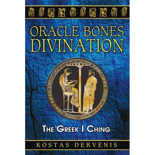 Oracle Bones Divination: The Greek I Ching - Paperback