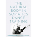 Natural Body in Somatics Dance Training - Paperback