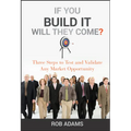 If You Build It Will They Come? - Hardcover