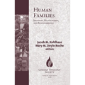 Human Families: Identities, Relationships, and Responsibilities - Paperback
