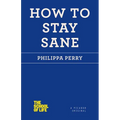 How to Stay Sane - Paperback