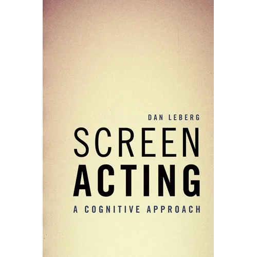 Screen Acting: A Cognitive Approach - Paperback
