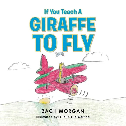 If You Teach a Giraffe to Fly - Paperback