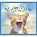 M Is for Meow: A Cat Alphabet - Hardcover