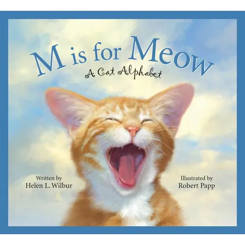 M Is for Meow: A Cat Alphabet - Hardcover