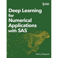 Deep Learning for Numerical Applications with SAS (Hardcover edition) - Hardcover
