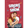 Smoke Show: A Cozy Paranormal Rom Com - Paperback