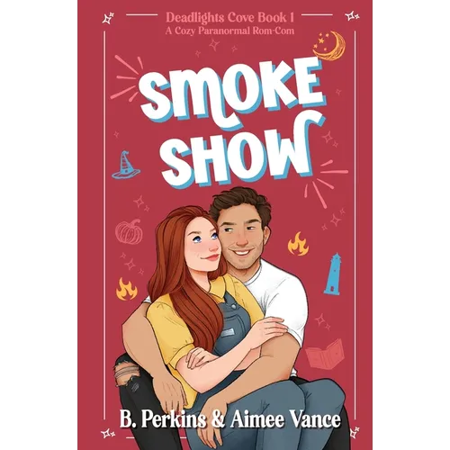 Smoke Show: A Cozy Paranormal Rom Com - Paperback