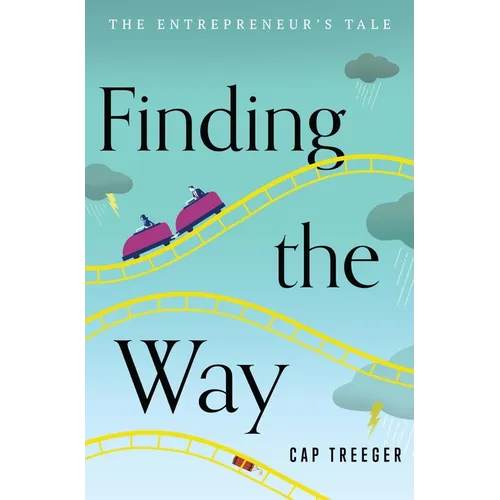 Finding the Way: The Entrepreneur's Tale - Hardcover