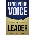 Find Your Voice as a Leader - Paperback