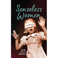 Senseless Women - Paperback