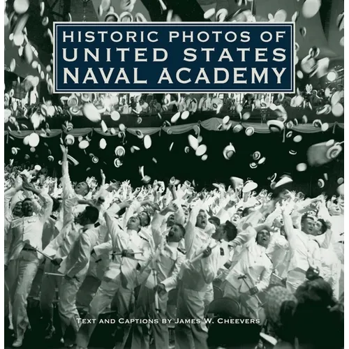 Historic Photos of United States Naval Academy