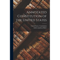 Annotated Constitution of the United States - Paperback