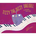 Tizzy the Dizzy Dreidel - Hardcover