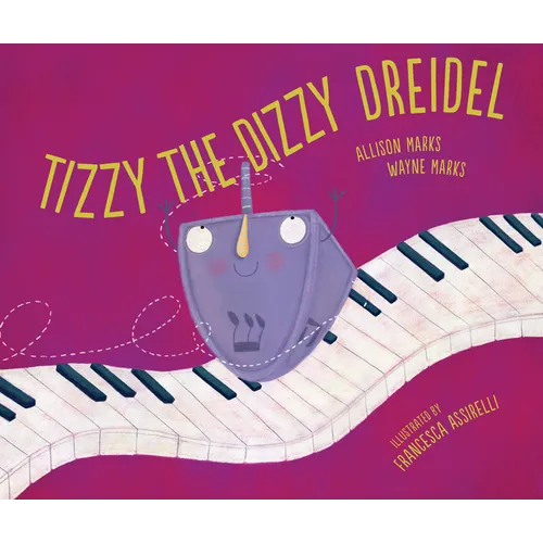 Tizzy the Dizzy Dreidel - Hardcover