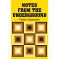 Notes from the Underground - Hardcover