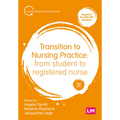 Transition to Nursing Practice: From Student to Registered Nurse - Hardcover