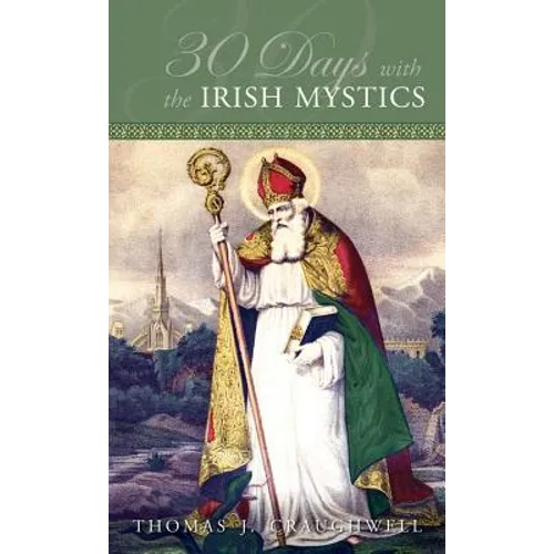 30 Days with the Irish Mystics - Paperback