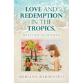 Love and Redemption in the Tropics,: Missing Gauguin - Paperback