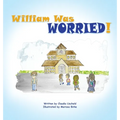 William Was Worried! - Hardcover
