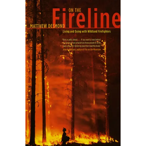 On the Fireline: Living and Dying with Wildland Firefighters - Paperback