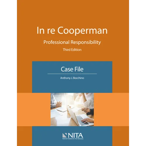 In re Cooperman: Professional Responsibility, Case File