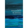 Philosophy of Physics: A Very Short Introduction - Paperback