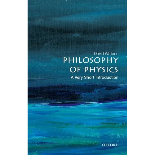 Philosophy of Physics: A Very Short Introduction - Paperback