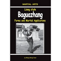 Liang Style Baguazhang: Forms and Martial Applications - Paperback