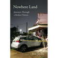 Nowhere Land: Journeys Through a Broken Nation - Paperback