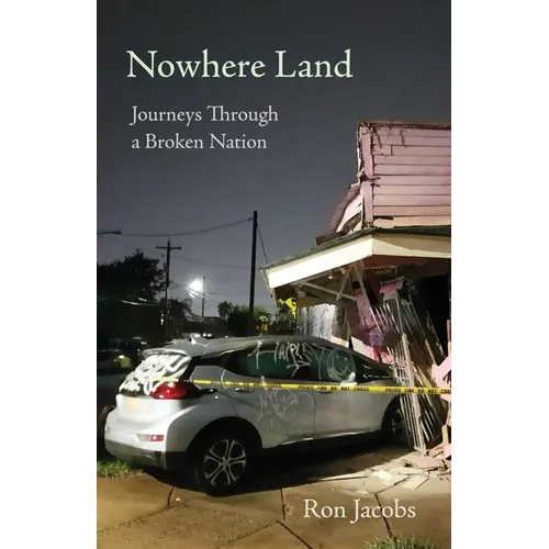 Nowhere Land: Journeys Through a Broken Nation - Paperback