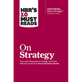 Hbr's 10 Must Reads on Strategy (Including Featured Article What Is Strategy? by Michael E. Porter) - Paperback