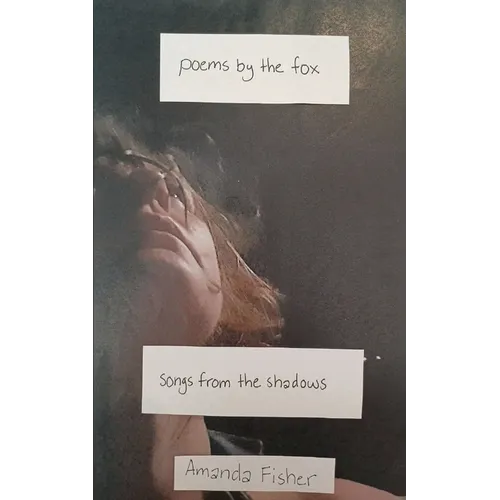 Poems By The Fox: Songs From The Shadows - Paperback