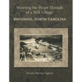 Weaving the Heart Threads of a Mill Village: Rhodhiss, North Carolina