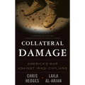 Collateral Damage: America's War Against Iraqi Civilians