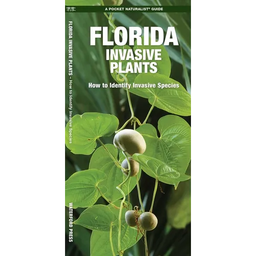 Florida Invasive Plants: How to Identify Invasive Species - Paperback