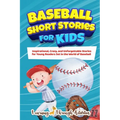 Baseball Short Stories For Kids - Paperback