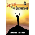 Despite Your Circumstances - Paperback