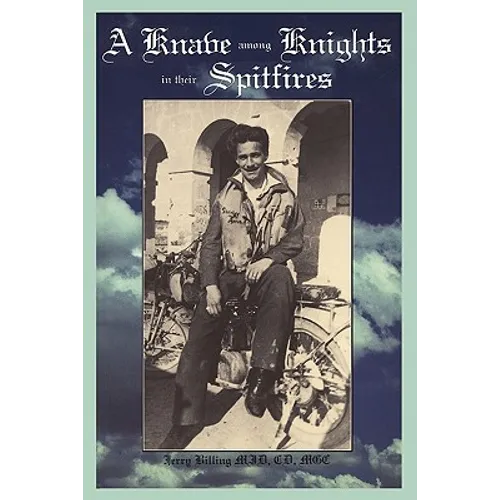 A Knave Among Knights in Their Spitfires