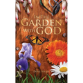 In the Garden with God - Paperback