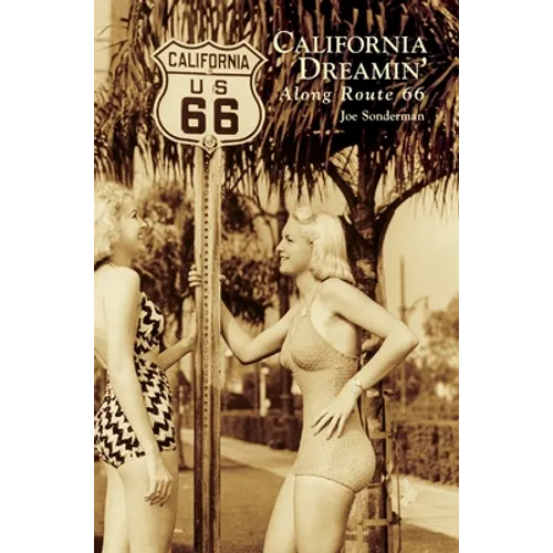 California Dreamin' Along Route 66 - Hardcover